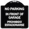 Signmission In Front of Garage Prohibido Estacionarse Heavy-Gauge Aluminum Sign, 18" x 18", BW-1818-23895 A-DES-BW-1818-23895 - alternate 1